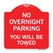 Signmission No Overnight Parking You Will Towed, Red & White Aluminum Sign, 18" x 18", RW-1818-23825 A-DES-RW-1818-23825 - alternate 1